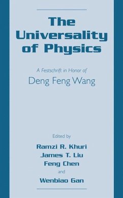 The Universality of Physics - Khuri, Ramzi R. / Liu, James T. / Feng Chen / Wenbiao Gan (Hgg.)