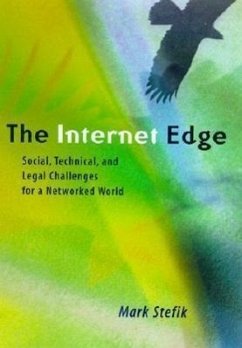 The Internet Edge: Social, Technical, and Legal Challenges for a Networked World - Stefik, Mark J.