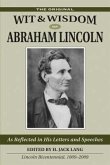 The Original Wit & Wisdom of Abraham Lincoln