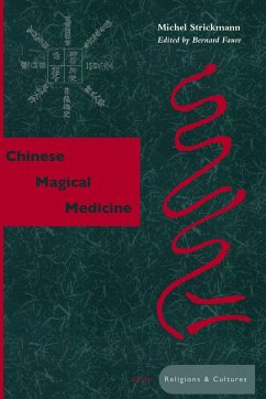 Chinese Magical Medicine - Strickmann, Michel