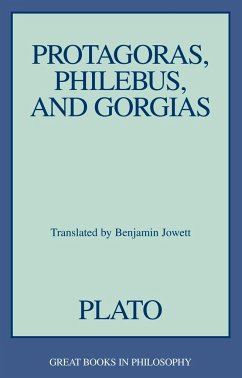 Protagoras, Philebus, and Gorgias - Plato