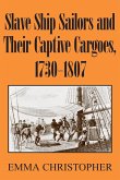 Slave Ship Sailors Cargo 1730-1807