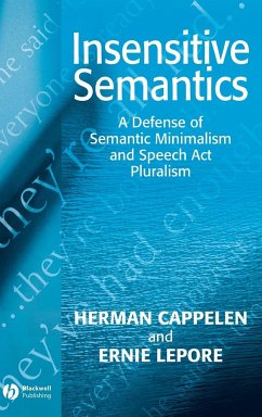 Insensitive Semantics - Cappelen, Herman; Lepore, Ernest
