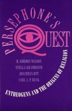 Persephones Quest: Entheogens and the Origins of Religion - Wasson, R. Gordon; Kramrisch, Stella; Ruck, Carl