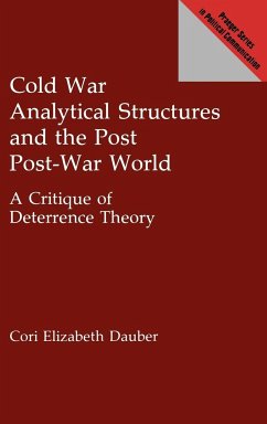 Cold War Analytical Structures and the Post Post-War World - Dauber, Cori Elizabeth