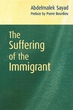 The Suffering of the Immigrant - Sayad, Abdelmalek