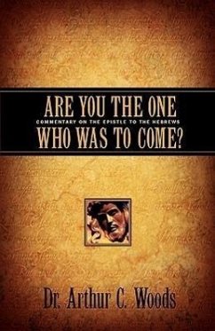 Are You the One Who Was To Come? - Woods, Arthur C.