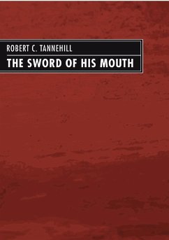 The Sword of His Mouth - Tannehill, Robert C.