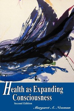 Health as Expanding Consciousness - Newman, Margaret A.