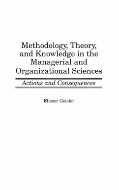 Methodology, Theory, and Knowledge in the Managerial and Organizational Sciences - Geisler, Eliezer