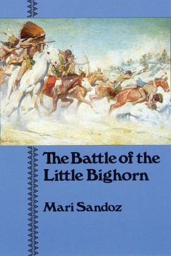 The Battle of the Little Bighorn - Sandoz, Mari