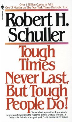 Tough Times Never Last, But Tough People Do! - Schuller, Robert