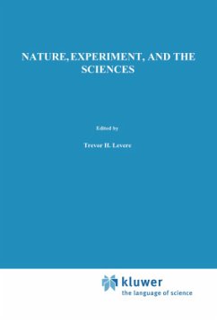 Nature, Experiment, and the Sciences - Levere, T.H. / Shea, W.R. (Hgg.)