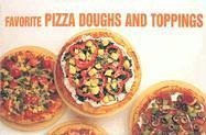 Favorite Pizza Doughs and Toppings - German, Donna Rathmell