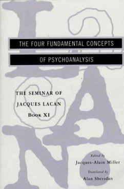 The Seminar of Jacques Lacan: The Four Fundamental Concepts of Psychoanalysis - Lacan, Jacques