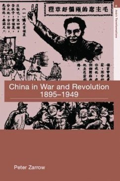 China in War and Revolution, 1895-1949 - Zarrow, Peter