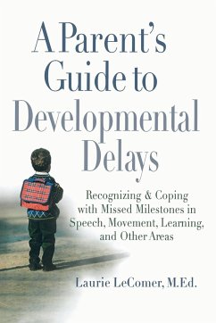 A Parent's Guide to Developmental Delays - Lecomer, Laurie Fivozinsky