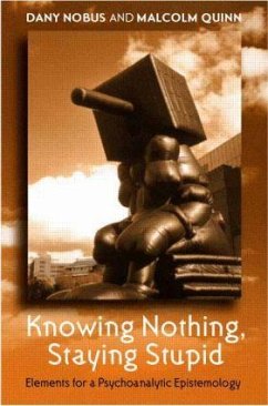 Knowing Nothing, Staying Stupid - Nobus, Dany; Quinn, Malcolm
