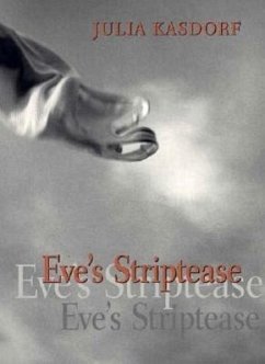 Eve's Striptease - Kasdorf, Julia Spicher