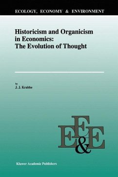 Historicism and Organicism in Economics: The Evolution of Thought - Krabbe, J. J.