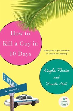 How to Kill a Guy in 10 Days - Perrin, Kayla; Mott, Brenda