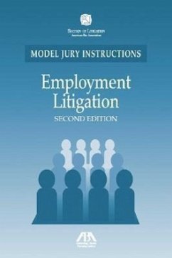 Employment Litigation: Model Jury Instructions - American Bar Association; Norton, Susan Potter