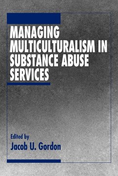 Managing Multiculturalism in Substance Abuse Services - Gordon; Gorden