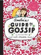 Amelia's Guide to Gossip: The Good, the Bad, and the Ugly - Moss, Marissa