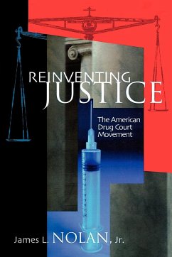 Reinventing Justice - Nolan, James L.