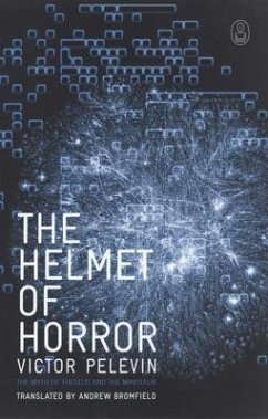 The Helmet of Horror: The Myth of Theseus and the Minotaur - Pelevin, Victor