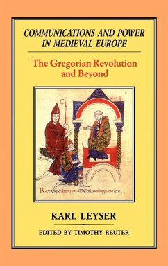 Communications and Power in Medieval Europe - Leyser, Karl