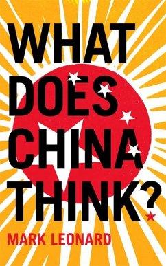 What Does China Think? - Leonard, Mark