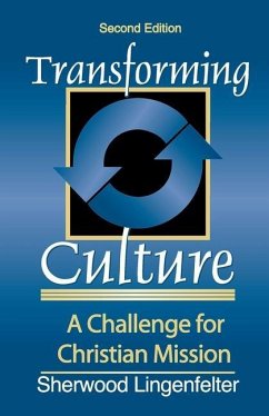 Transforming Culture: A Challenge for Christian Mission - Lingenfelter, Sherwood G.