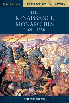 The Renaissance Monarchies - Mulgan, Catherine