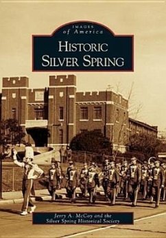 Historic Silver Spring - McCoy, Jerry A.; Silver Spring Historical Society