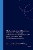 The Reinstatement of Islamic Law in Sudan Under Numayrī: An Evaluation of a Legal Experiment in the Light of Its Historical Context, Methodology,