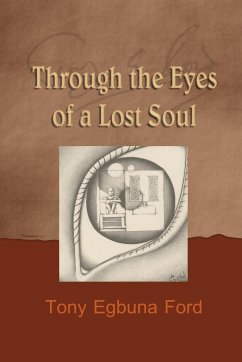 Through the Eyes of a Lost Soul - Ford, Tony Egbuna