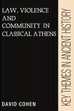 Law, Violence, and Community in Classical Athens - Cohen, David