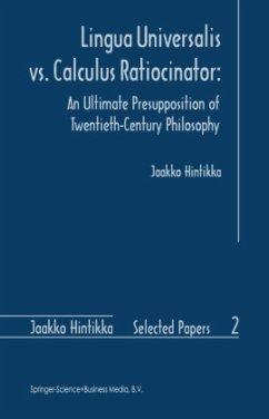 Lingua Universalis vs. Calculus Ratiocinator: - Hintikka, Jaakko