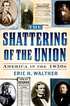 The Shattering of the Union - Walther, Eric H.