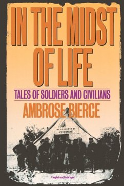 In the Midst of Life - Bierce, Ambrose Gwinnett
