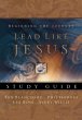 A Lead Like Jesus Study Guide - Bild 1