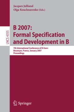 B 2007: Formal Specification and Development in B - Julliand, Jacques / Kouchnarenko, Olga (eds.)