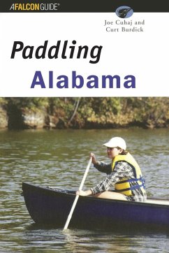 Paddling Alabama - Cuhaj, Joe; Burdick, Curt