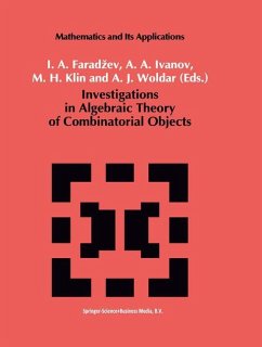 Investigations in Algebraic Theory of Combinatorial Objects - Faradzev, I.A. / Ivanov, A.A. / Klin, M. / Woldar, A.J. (Hgg.)