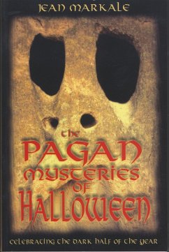The Pagan Mysteries of Halloween - Markale, Jean