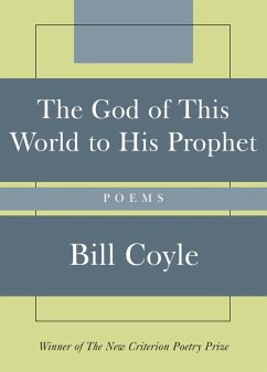 The God of This World to His Prophet - Coyle, Bill