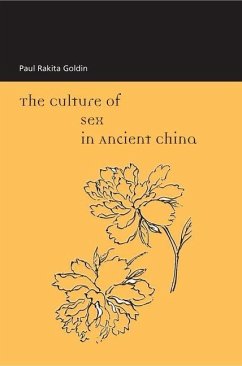 The Culture of Sex in Ancient China - Goldin, Paul R