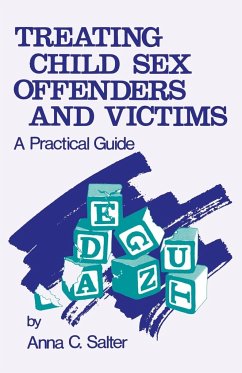 Treating Child Sex Offenders and Victims - Salter, Anna C.