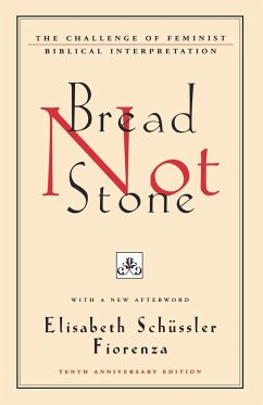 Bread Not Stone - Schussler Fiorenza, Elisabeth
